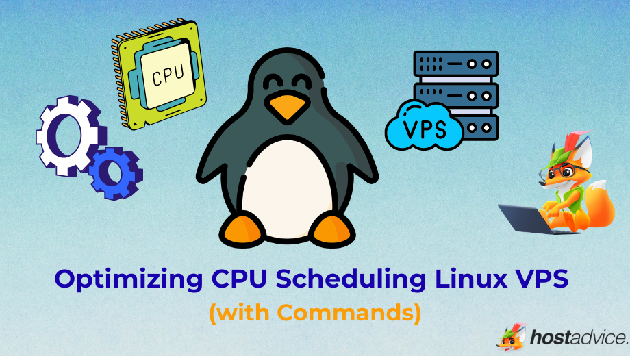 Optimizing CPU Scheduling Linux VPS (with Commands) blog