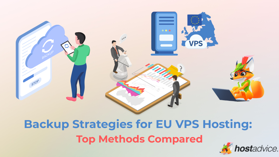 Backup Strategies for EU VPS Hosting: Top Methods Compared blog