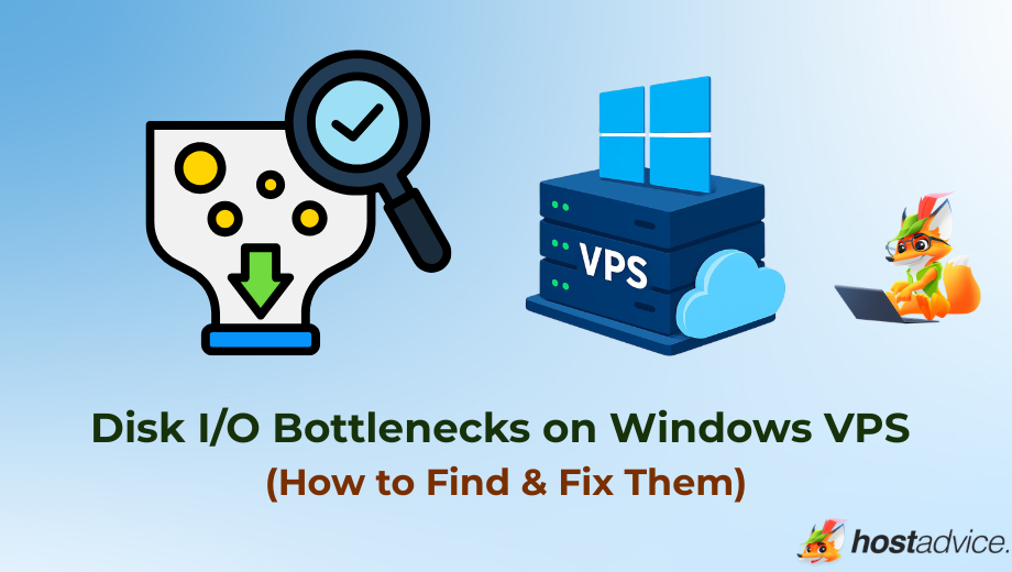 Disk I/O Bottlenecks on Windows VPS (How to Find & Fix Them) blog
