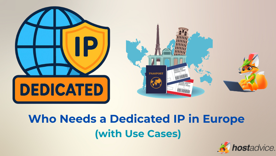 Who Needs a Dedicated IP in Europe (with Use Cases) blog