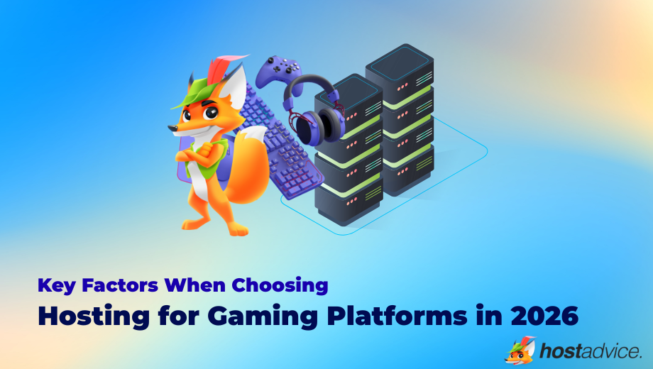 Key Factors When Choosing Hosting for Gaming Platforms in 2026