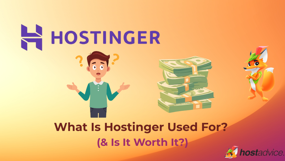 What Is Hostinger Used For? (& Is It Worth It?) blog
