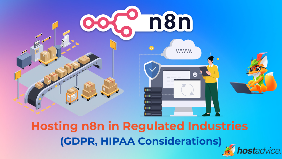 Hosting n8n in Regulated Industries (GDPR, HIPAA Considerations) blog