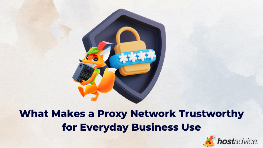 What Makes a Proxy Network Trustworthy for Everyday Business Use