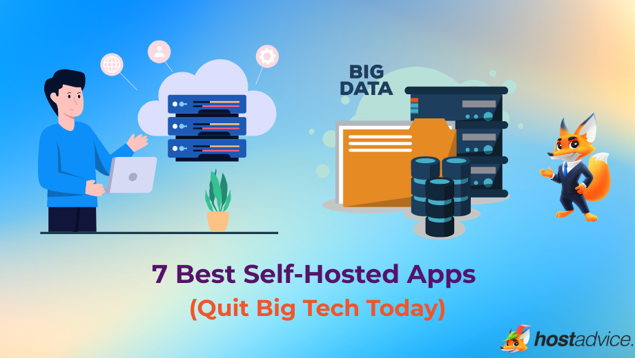 7 Best Self-Hosted Apps (Quit Big Tech Today) blog
