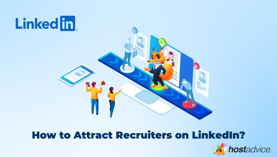 How to Attract Recruiters on LinkedIn