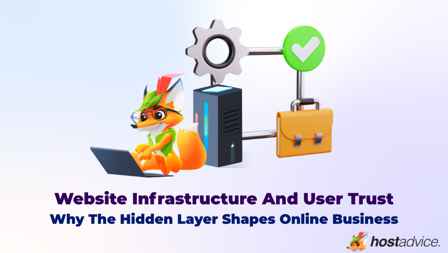 Website Infrastructure And User Trust Why The Hidden Layer Shapes Online Business