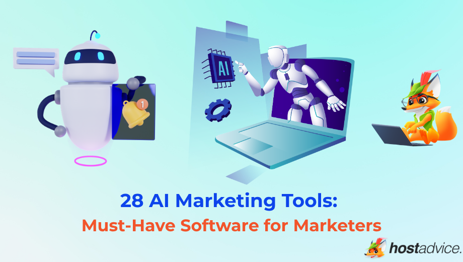 28 AI Marketing Tools Must-Have Software for Marketers