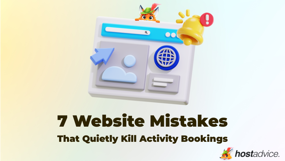 7 Website Mistakes That Quietly Kill Activity Bookings
