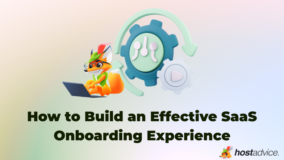 How to Build an Effective SaaS Onboarding Experience