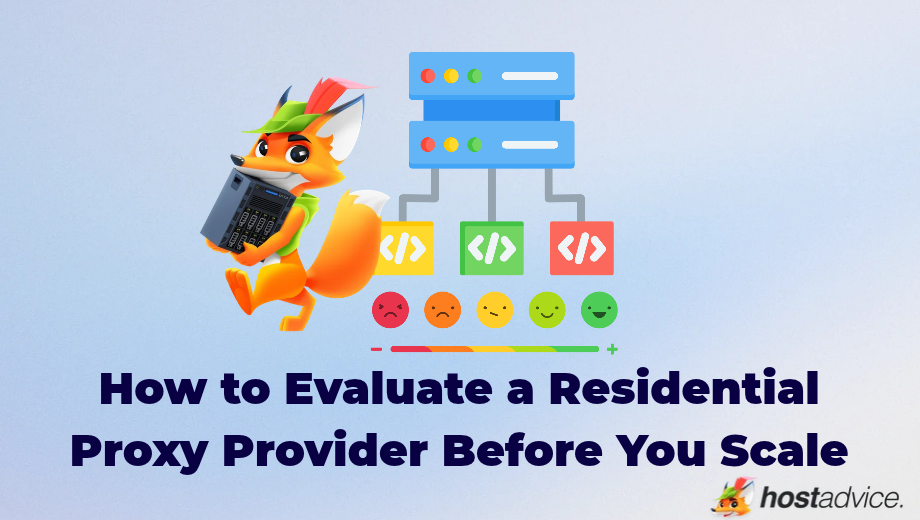 How to Evaluate a Residential Proxy Provider Before You Scale