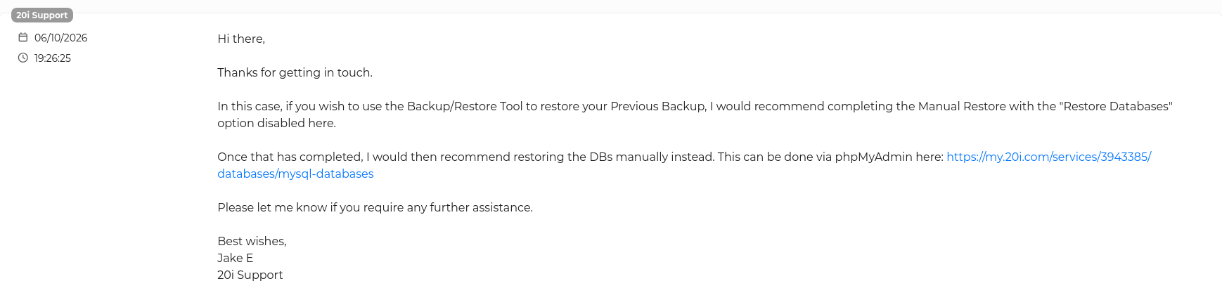 Human reply from 20i support agent Jake E recommending a files-only restore followed by manual database recovery through phpMyAdmin.