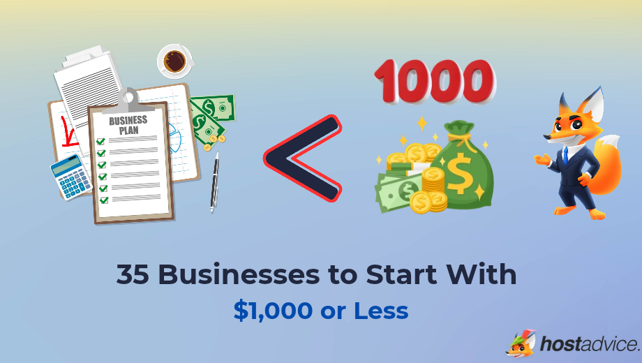 35 Businesses to Start With $1,000 or Less blog