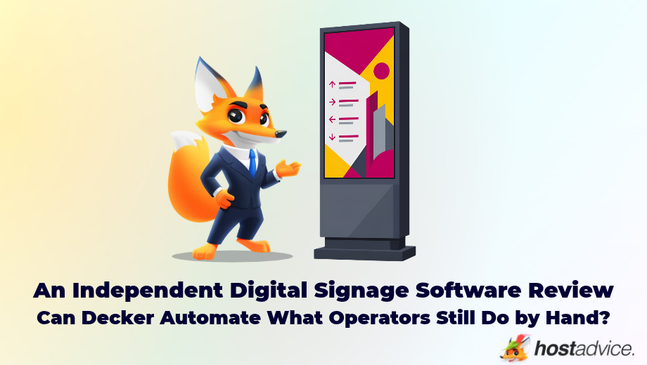 An Independent Digital Signage Software Review Can Decker Automate What Operators Still Do by Hand