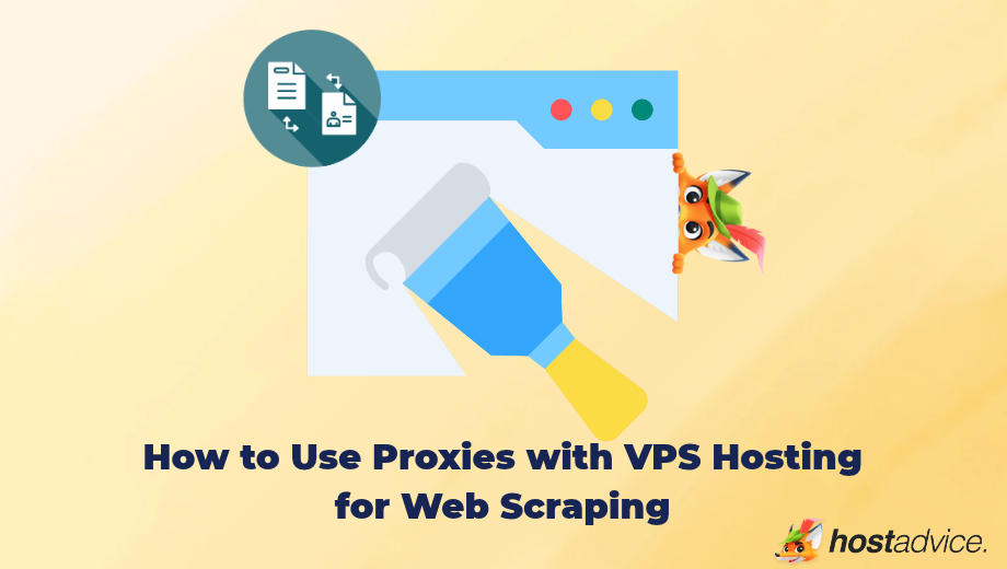 How to Use Proxies with VPS Hosting for Web Scraping