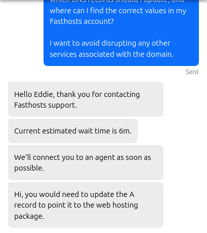 Fasthosts live chat transcript showing a six-minute estimated wait and a DNS A-record answer approximately two minutes after the question was sent.